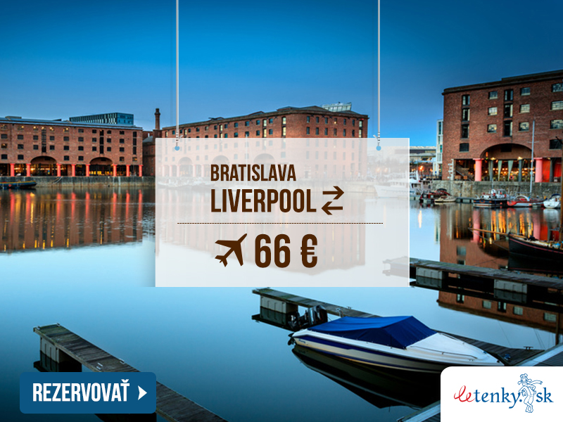 Obojsmerná letenka Bratislava – Liverpool od 66 €