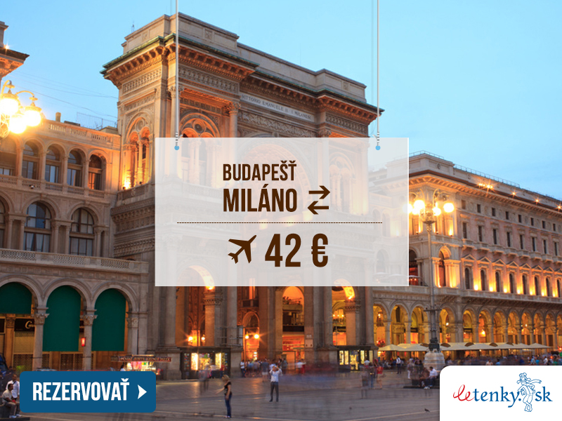 Spiatočná letenka Budapešť – Miláno od 42 €